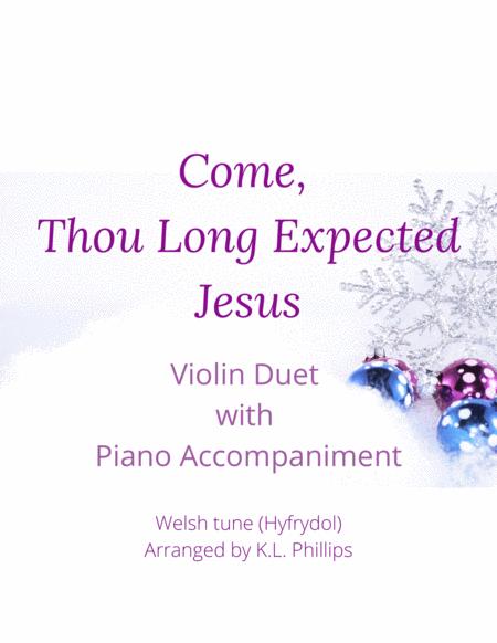 Come Thou Long Expected Jesus Violin Duet With Piano Accompaniment Sheet Music