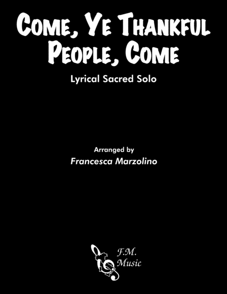 Come Ye Thankful People Come Lyrical Sacred Solo Sheet Music