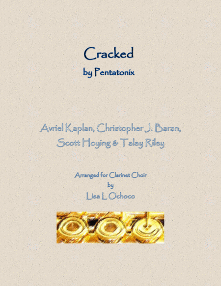 Cracked By Pentatonix For Clarinet Choir Sheet Music