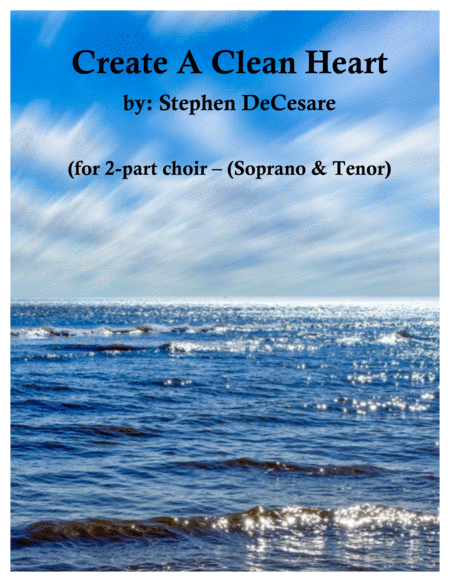 Free Sheet Music Create A Clean Heart For 2 Part Choir Soprano Tenor