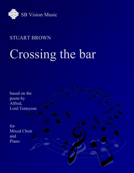 Crossing The Bar Version For Mixed Choir And Piano Sheet Music