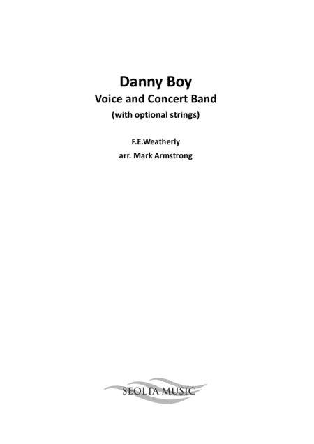 Free Sheet Music Danny Boy Arranged For High Voice And Concert Band With Optional Strings
