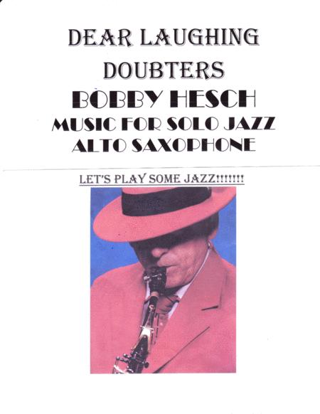 Dear Laughing Doubters For Solo Jazz Alto Saxophone Sheet Music