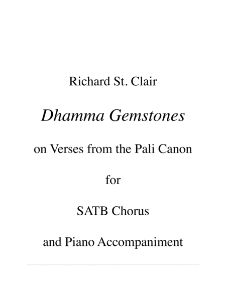 Dhamma Gemstones For Satb Chorus And Piano On Verses From The Pali Canon Sheet Music