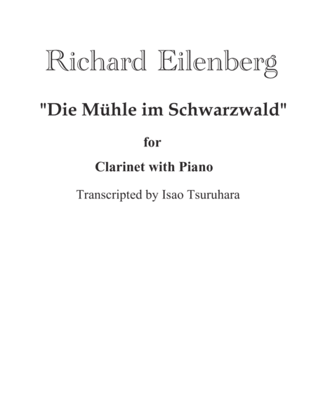 Free Sheet Music Die Mhle Im Schwarzwald Arranged For Clarinet And Piano Part And Score