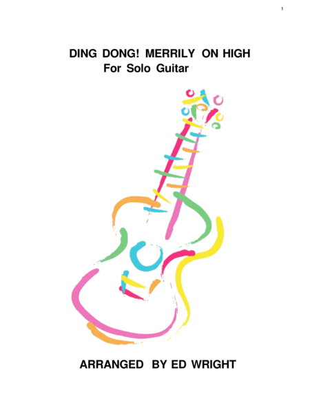 Free Sheet Music Ding Dong Merrily On High For Solo Guitar