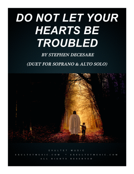 Do Not Let Your Hearts Be Troubled Duet For Soprano Alto Solo Sheet Music