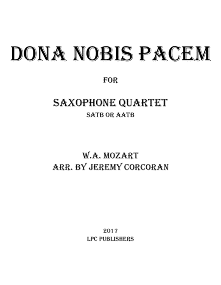 Free Sheet Music Dona Nobis Pacem For Saxophone Quartet Satb Or Aatb