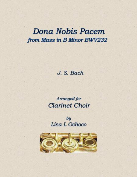 Dona Nobis Pacem From Mass In B Minor Bwv 232 For Clarinet Choir Sheet Music