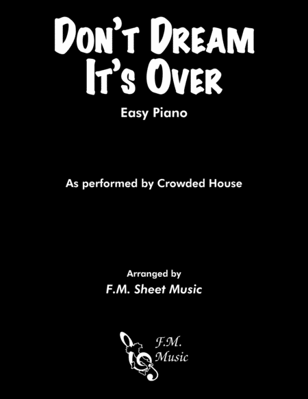 Dont Dream Its Over Easy Piano Sheet Music