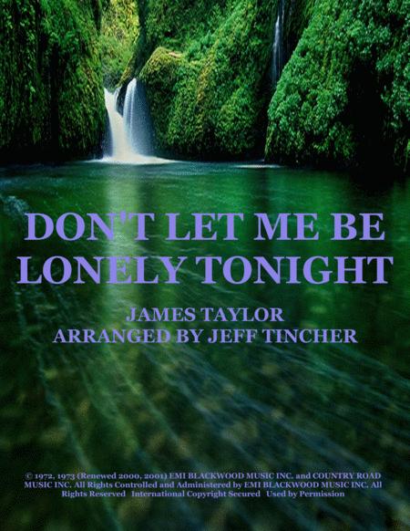 Dont Let Me Be Lonely Tonight Sheet Music