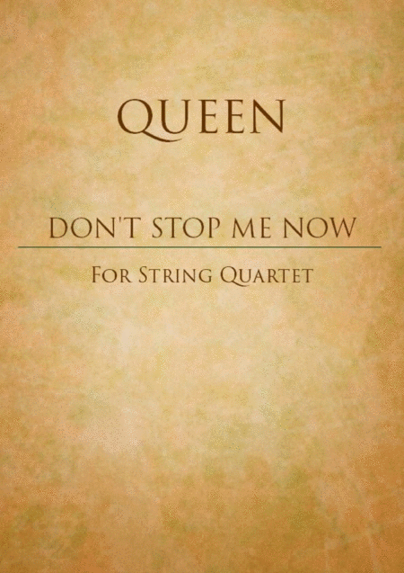 Free Sheet Music Dont Stop Me Now For String Quartet