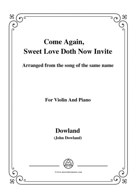 Free Sheet Music Dowland Come Again Sweet Love Doth Now Invite For Violin And Piano