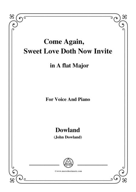 Dowland Come Again Sweet Love Doth Now Invite In A Flat Major For Voice And Piano Sheet Music