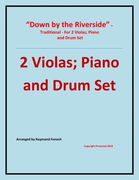 Down By The Riverside Traditional 2 Violas Piano And Drum Set Intermediate Level Sheet Music