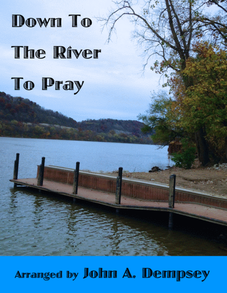 Down To The River To Pray Alto Sax And Piano Sheet Music