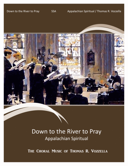 Free Sheet Music Down To The River To Pray Ssa
