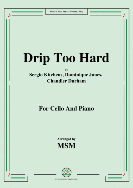 Drip Too Hard For Cello And Piano Sheet Music