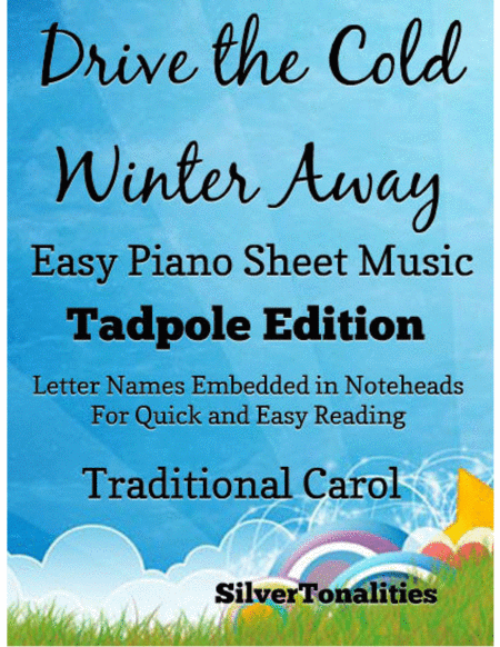 Drive The Cold Winter Away All Hail To The Days Easy Piano Sheet Music Tadpole Edition Sheet Music