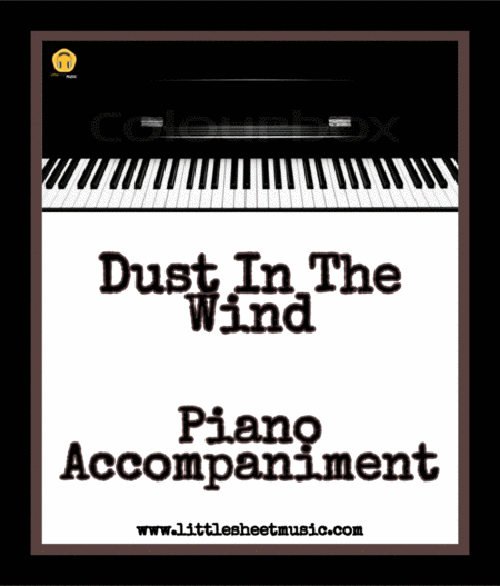 Dust In The Wind Piano Accompaniment Sheet Music