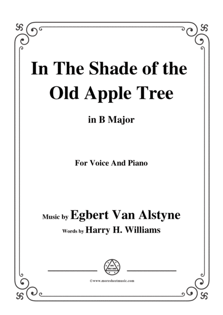 Egbert Van Alstyne In The Shade Of The Old Apple Tree In B Major For Voice Piano Sheet Music