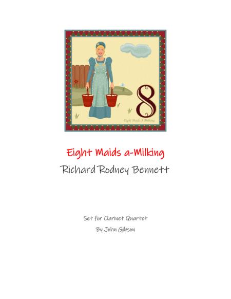 Free Sheet Music Eight Maids A Milking Set For Clarinet Quartet