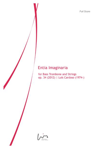 Entia Imaginaria Original Version For Bass Trombone Strings Sheet Music