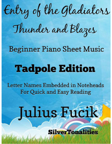 Entry Of The Gladiators Thunder And Blazes Beginner Piano Sheet Music Tadpole Edition Sheet Music