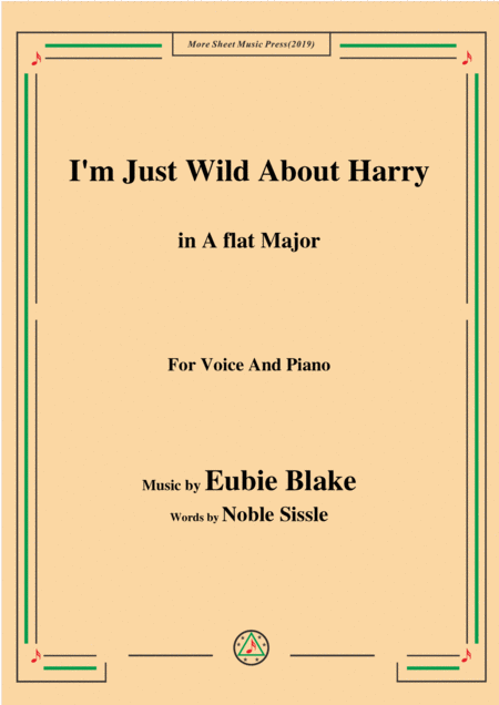 Eubie Blake I M Just Wild About Harry In A Flat Major For Voice Piano Sheet Music