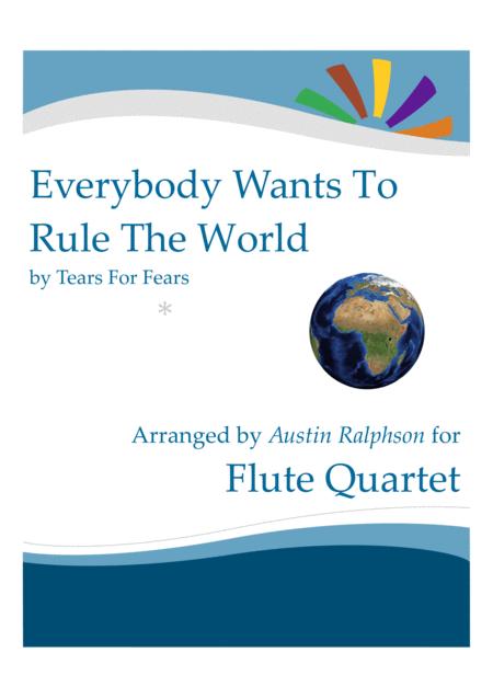 Everybody Wants To Rule The World Tears For Fears Flute Quartet Sheet Music