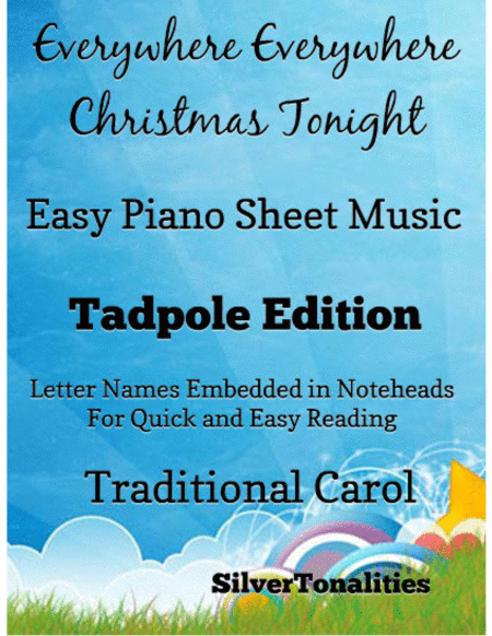 Everywhere Everywhere Christmas Tonight Easy Piano Sheet Music Tadpole Edition Sheet Music