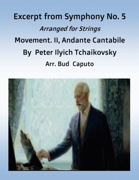 Excerpt From Tchaikovsky Symphony No 5 Movement Ii Arr For Strings Sheet Music