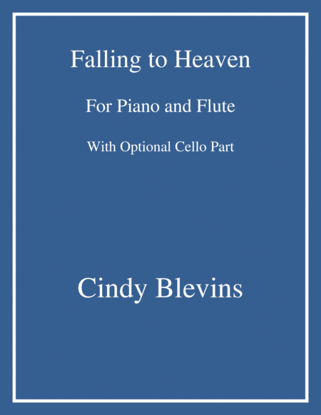 Free Sheet Music Falling To Heaven An Original Song For Piano And Flute With An Optional Cello Part