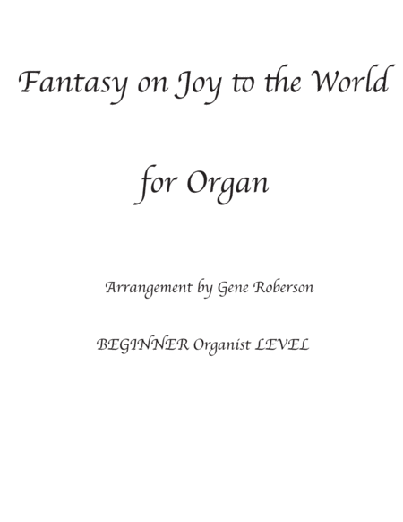 Free Sheet Music Fantasy On Joy To The World Organ Beginner