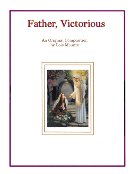 Free Sheet Music Father Victorious