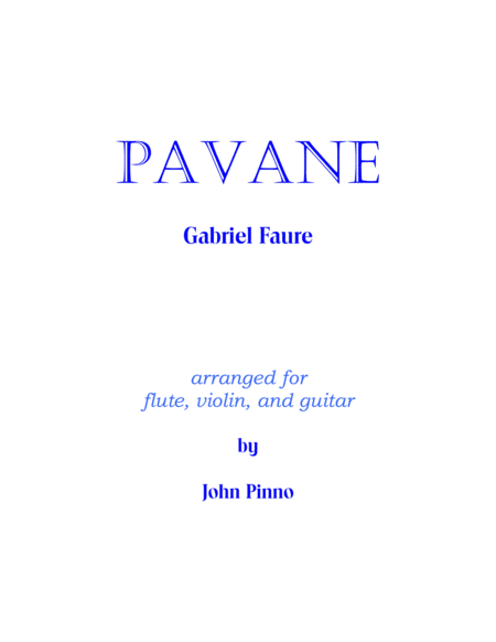 Faure Pavane For Flute Violin And Classical Guitar Sheet Music