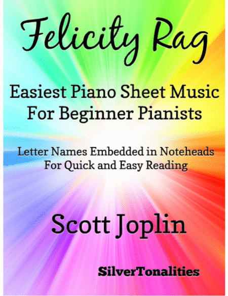 Felicity Rag Easiest Piano Sheet Music For Beginner Pianists Sheet Music