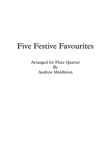 Free Sheet Music Five Festive Favourites For Flute Quartet