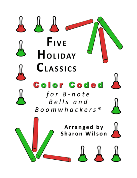 Free Sheet Music Five Holiday Classics For 8 Note Bells And Boomwhackers With Color Coded Notes