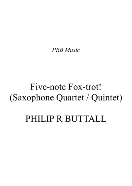 Free Sheet Music Five Note Fox Trot Saxophone Quartet Quintet Score