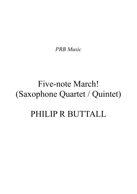 Free Sheet Music Five Note March Saxophone Quartet Quintet Score