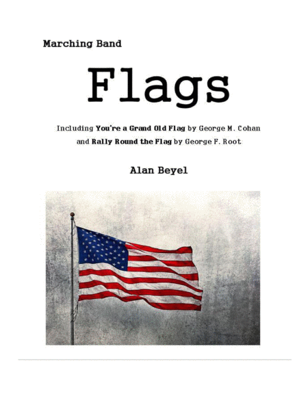 Flags Medley Of Grand Old Flag And Rally Round The Flag For Marching Band Sheet Music