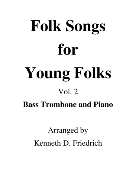 Free Sheet Music Folk Songs For Young Folks Vol 2 Bass Trombone And Piano