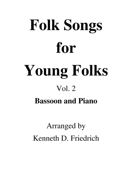 Free Sheet Music Folk Songs For Young Folks Vol 2 Bassoon And Piano