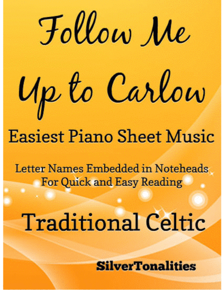 Free Sheet Music Follow Me Up To Carlow Easiest Piano Sheet Music