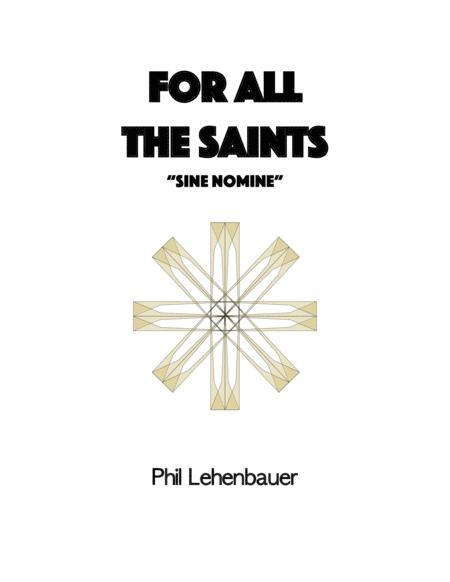 For All The Saints Sine Nomine Organ Work By Phil Lehenbauer Sheet Music