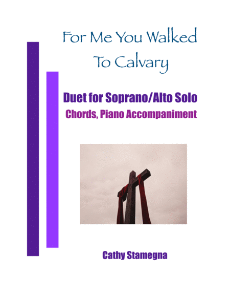 For Me You Walked To Calvary Duet For Soprano Alto Solo Chords Piano Accompaniment Sheet Music