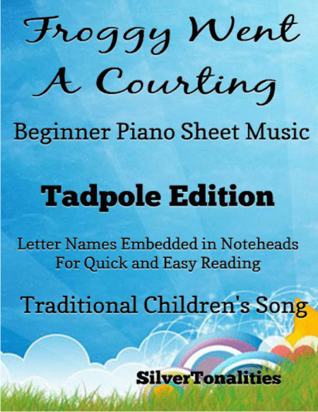 Free Sheet Music Froggy Went A Courting Beginner Piano Sheet Music Tadpole Edition