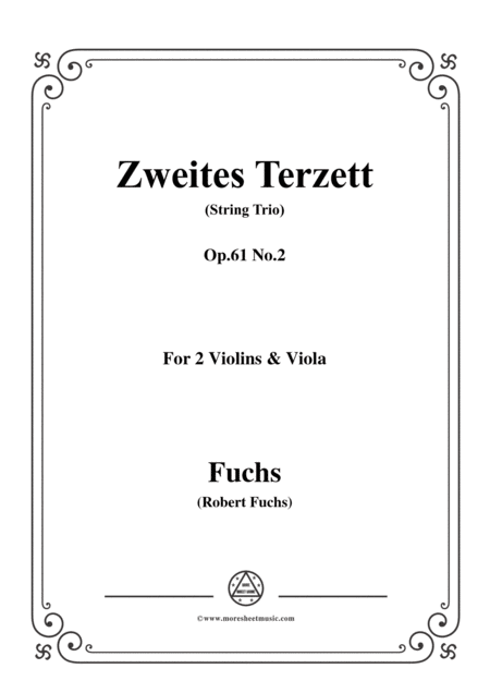 Fuchs Zweites Terzett String Trio Op 61 No 2 For 2voilins Viola Sheet Music