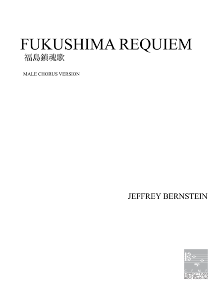 Free Sheet Music Fukushima Requiem Male Chorus Version